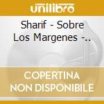 Sharif - Sobre Los Margenes -.. cd