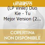 (LP Vinile) Duo Kie - Tu Mejor Version (2 Lp) vinile