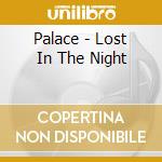 Palace - Lost In The Night cd