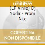 (LP Vinile) Dj Yoda - Prom Nite vinile