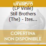 (LP Vinile) Still Brothers (The) - Ites Not Overcrazy lp vinile