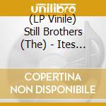 (LP Vinile) Still Brothers (The) - Ites Not Overcrazy vinile