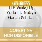 (LP Vinile) Dj Yoda Ft. Nubya Garcia & Ed O.G. - Roxbury Double Dee & Steinski Remix (7') vinile