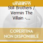 Still Brothers / Vermin The Villain - Radiovision cd