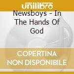 Newsboys - In The Hands Of God cd