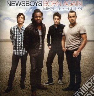 Newsboys - Born Again: Miracle Edition cd musicale di Newsboys