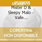 Mister D & Sleepy Malo - Valle Collection cd