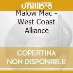 Malow Mac - West Coast Alliance cd