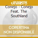 Conejo - Conejo Feat. The Southland cd