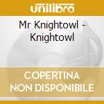 Mr Knightowl - Knightowl cd musicale di Mr Knightowl