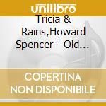 Tricia & Rains,Howard Spencer - Old Texas Fiddle Iii cd