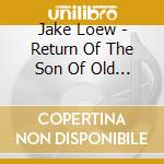 Jake Loew - Return Of The Son Of Old Time Fiddle cd