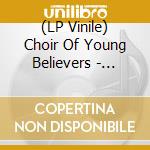 (LP Vinile) Choir Of Young Believers - Rhine Gold (2 Lp) vinile