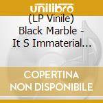 (LP Vinile) Black Marble - It S Immaterial (Green / Yellow / Black lp vinile