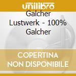 Galcher Lustwerk - 100% Galcher cd