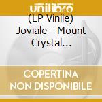 (LP Vinile) Joviale - Mount Crystal (Electricperiwinkle Vinyl) vinile