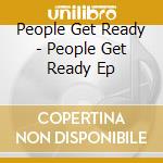People Get Ready - People Get Ready Ep cd