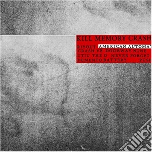 Kill Memory Crash - American Automatic cd musicale di Kill memory crash