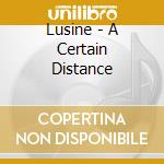 Lusine - A Certain Distance cd