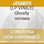 (LP VINILE) Ghostly remixes lp vinile di Osborne
