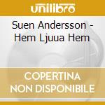 Suen Andersson - Hem Ljuua Hem cd