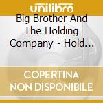 Big Brother And The Holding Company - Hold Me - Live In Germany cd musicale di Big Brother And The Holding Company