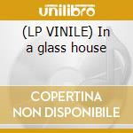 (LP VINILE) In a glass house lp vinile di Giant Gentle