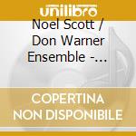 Noel Scott / Don Warner Ensemble - Mosaic cd