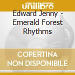 Edward Jenny - Emerald Forest Rhythms cd