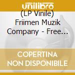 (LP Vinile) Friimen Muzik Company - Free Man lp vinile
