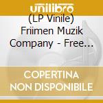 (LP Vinile) Friimen Muzik Company - Free Man vinile