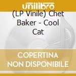 (LP Vinile) Chet Baker - Cool Cat lp vinile