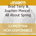 Brad Terry & Joachim Mencel - All About Spring cd