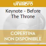 Keynote - Before The Throne cd