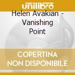 Helen Avakian - Vanishing Point