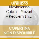 Maximianno Cobra - Mozart - Requiem In D Minor, Kv 626 (4 Cd) cd