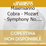 Maximianno Cobra - Mozart - Symphony No. 25, Kv 183 (2 Cd) cd