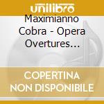 Maximianno Cobra - Opera Overtures Album I cd