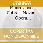 Maximianno Cobra - Mozart - Opera Overtures Album Iii (2 Cd) cd musicale di Maximianno Cobra
