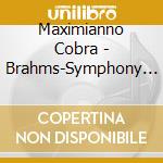 Maximianno Cobra - Brahms-Symphony No.3 Op. 90 cd musicale di Maximianno Cobra