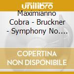 Maximianno Cobra - Bruckner - Symphony No. 9 In D Minor cd
