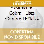 Maximianno Cobra - Liszt - Sonate H-Moll S.178 - Cobra - Sonate Op.7 - Initiatiques cd