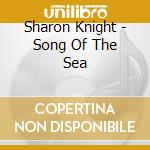 Sharon Knight - Song Of The Sea cd