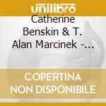Catherine Benskin & T. Alan Marcinek - You Are Child cd