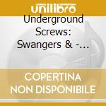 Underground Screws: Swangers & - Underground Screws: Swangers & cd