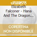 Elizabeth Falconer - Hana And The Dragon And Other Tales From Japan cd