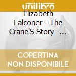 Elizabeth Falconer - The Crane'S Story - Tales Of Love From Japan cd