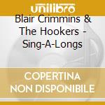 Blair Crimmins & The Hookers - Sing-A-Longs cd