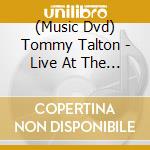 (Music Dvd) Tommy Talton - Live At The Music Ranch cd musicale