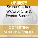 Scuba Chicken W/Awol One & Peanut Butter Wolf - Lets Play Doctor cd